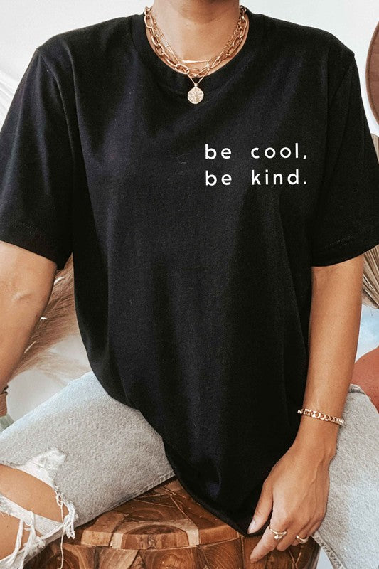 Be Cool Be Kind Graphic Tee