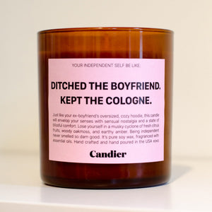 DITCHED THE BOYFRIEND. KEPT THE COLOGNE Candle