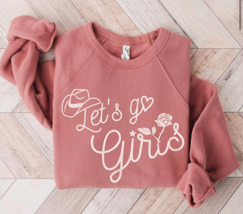Let’s Go Girls Sweatshirt