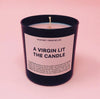 A VIRGIN LIT THE CANDLE Candle